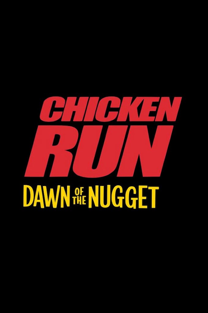 Chicken Run: Dawn of the Nugget movie poster