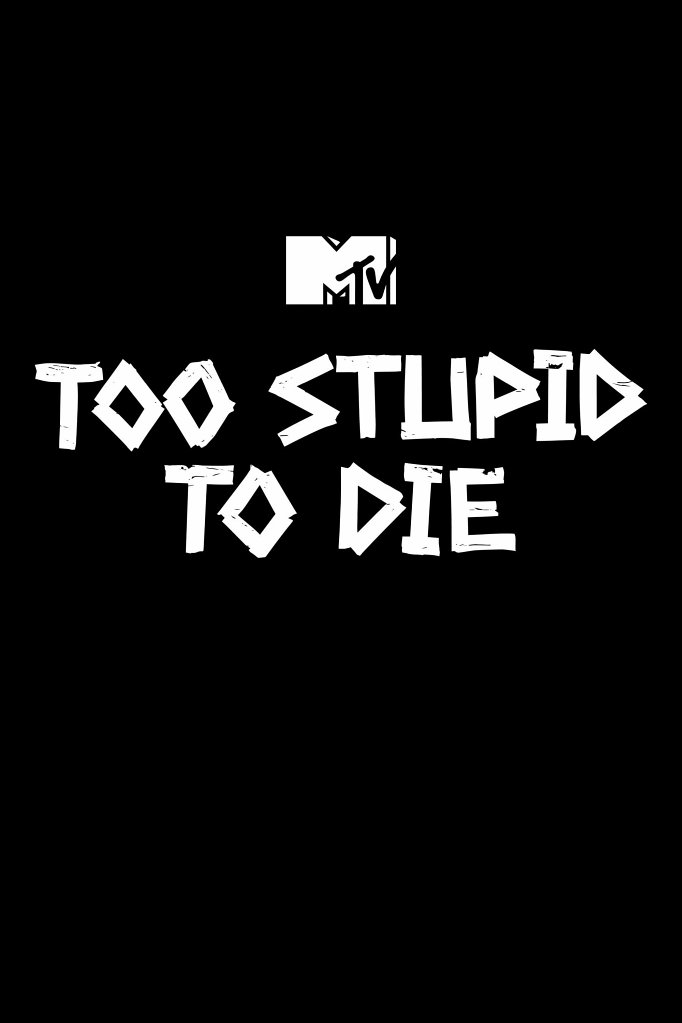 Season 2 of Too Stupid to Die poster